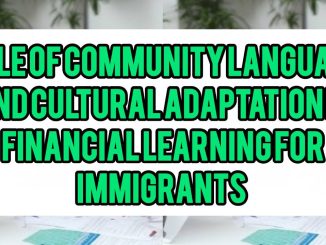 Role Of Community, Language, And Cultural Adaptation In Financial Learning For Immigrants